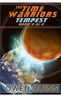 Time Warriors Tempest: Book 4 of 4