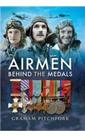 Airmen Behind the Medals