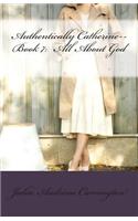 Authentically Catherine--Book 7