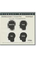 Smarter Than You Think: How Technology Is Changing Our Minds for the Better: Library Edition