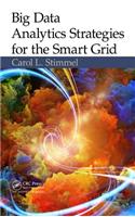 Big Data Analytics Strategies for the Smart Grid: Achieving Utility Optimization
