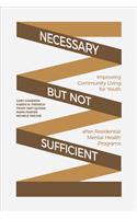 Necessary But Not Sufficient