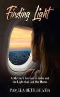 Finding Light: A Mother's Journey to India and the Light That Led Her Home