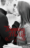 Tripping Me Up: (English)