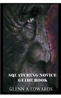 Squatching Novice Guide Book