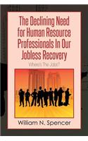 The Declining Need for Human Resource Professionals in Our Jobless Recovery