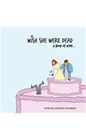 Wish She Were Dead