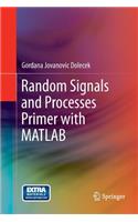 Random Signals and Processes Primer with MATLAB