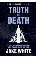 Truth or Death