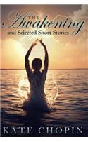 The Awakening and Selected Short Stories