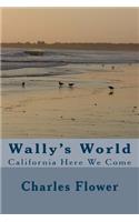 Wally's World: California Here we Come(English)