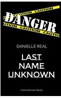 Last Name Unknown: (Walking Disaster)