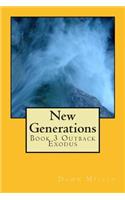 New Generations: Book 3 Outback Exodus