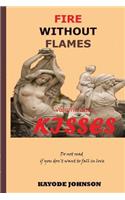 Fire Without Flame volume 1: Kisses