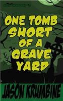 One Tomb Short of a Graveyard (Alex Cheradon #2.5)