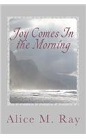 Joy Comes in the Morning