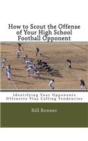 How to Scout the Offense of Your High School Football Opponent