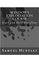 Windows Exploitation Course: Stack and Heap Overflows