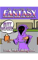 Swear Word Coloring Book: The Incredibly Rude Fantasy Coloring Book For Adults 3(English)