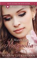 Match for Magnolia