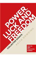 Power, Luck and Freedom