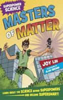 Superpower Science: Masters of Matter