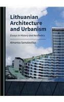 Lithuanian Architecture and Urbanism: Essays in History and Aesthetics