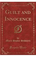 Guilt and Innocence (Classic Reprint)