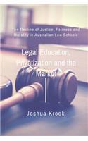 Legal Education, Privatization and the Market