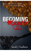 Becoming Maggie