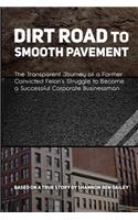 Dirt Road to Smooth Pavement