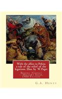 With the allies to Pekin; a tale of the relief of the legations. Illus. by