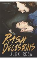 Rash Decisions