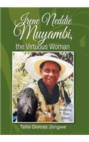 Irene Neddie Muyambi, the Virtuous Woman: An Inspiring True Story of a Wife of a Priest. Buried in a Private Chapel. the Aftermath of Her Departure