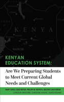 Kenyan Education System: Are We Preparing Students to Meet Current Global Needs and Challenges