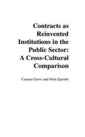 Contracts as Reinvented Institutions in the Public Sector: A Cross-Cultural Comparison