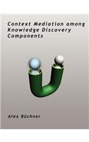 Context Mediation among Knowledge Discovery Components