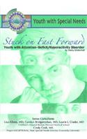 Stuck on Fast Forward: Youth with Attention Deficit Hyper Activity Disorder