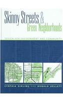 Skinny Streets and Green Neighborhoods
