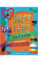 Duct Tape Madness