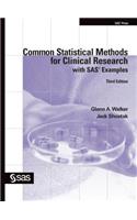 Common Statistical Methods for Clinical Research with SAS Examples, Third Edition