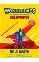 Wonderdads Milwaukee - The Best Dad/Child Activities, Restaurants, Sporting Events & Unique Adventures for Milwaukee Dads