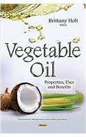 Vegetable Oil: Properties, Uses & Benefits