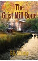 The Grist Mill Bone