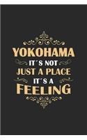 Yokohama Its not just a place its a feeling: Japan - notebook - 120 pages - dot grid