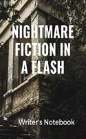 Nightmare Fiction In A Flash Writer's Notebook