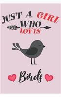 Just A Girl Who Loves Birds