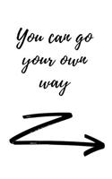 You can go your own way