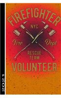 Firefigther Nyc Fire Dept Rescue Team Volunteer 2021: 53 Seiten Jahreplaner 2021. Ideal Für Termine Und Notizen