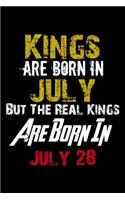 Kings Are Born In July Real Kings Are Born In July 28 Notebook Birthday Funny Gift: Lined Notebook / Journal Gift, 110 Pages, 6x9, Soft Cover, Matte Finish